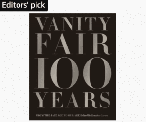 Vanity Fair 100 Years: From the Jazz Age to Our Age Table Decor Book